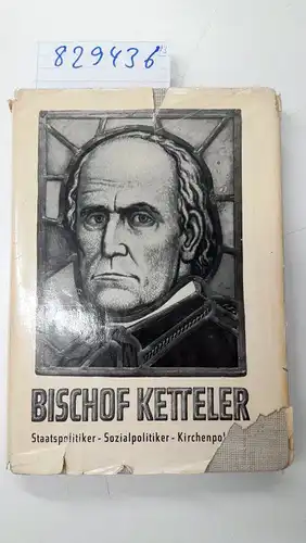 Lenhart, Ludwig: Bischof Ketteler. Band I-III komplett. 