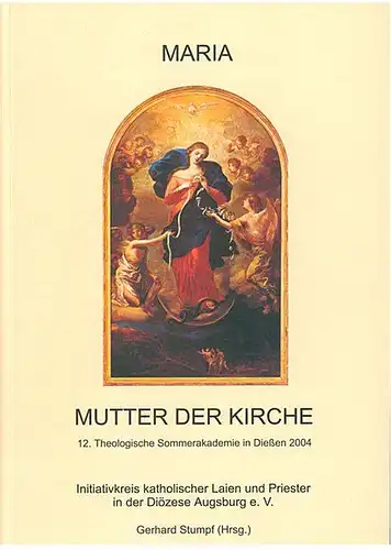 Stumpf, Gerhard: Maria - Mutter der Kirche. 