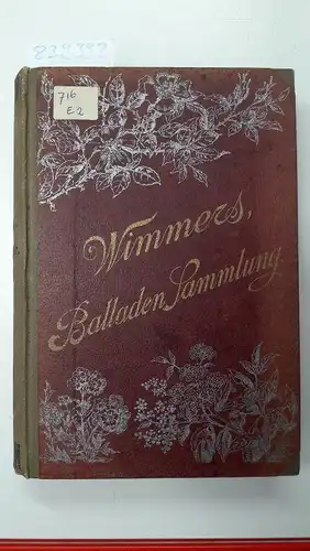 Wimmers, P: Balladen-Sammlung
 Ein Buch zur Lehre und Unterhaltung, für Schule und Haus. 