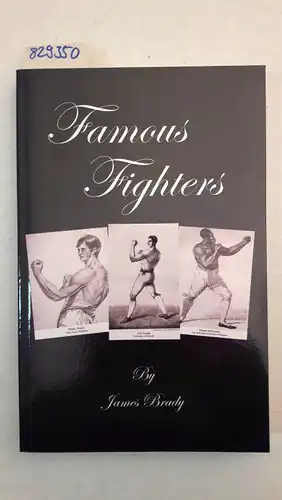 Brady, James: Strange Encounters: Tales Of Famous Fights And Famous Fighters
 A Complete History of Bareknuckle Pugilism & Boxing. 