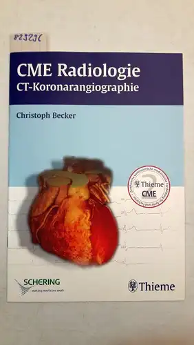 Becker, Christoph: CME Radiologie. CT-Koronarangiographie. 