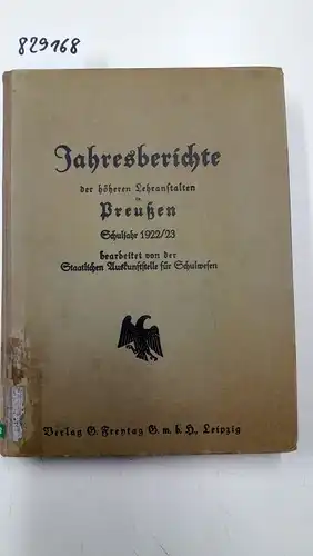 Verlag Gustav Freytag GmbH: Jahresberichte der höheren Lehranstalten in Preußen Schuljahr 1922/23. 