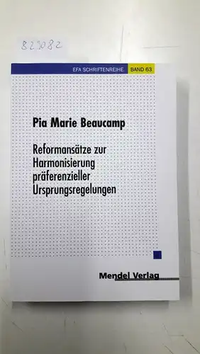 Beaucamp, Pia Marie: Reformansätze zur Harmonisierung präferenzieller Ursprungsregelungen
 Dissertation Münster 2018 / Schriftenreihe des Europäischen Forums für Aussenwirtschaft. 