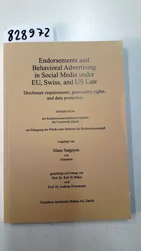 Thouvenin, Florent (Herausgeber) and Rolf H. (Herausgeber) Weber: Endorsements and Behavioral Advertising in Social Media under EU, Swiss, and US Law : Disclosure requirements, personality.. 