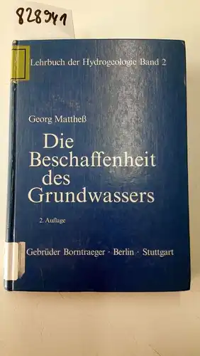 Mattheß, Georg: Die Beschaffenheit des Grundwassers. 