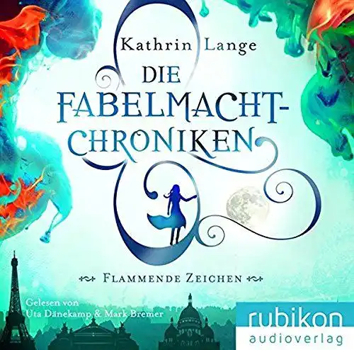 Kathrin, Lange: Die Fabelmacht-Chroniken: Flammende Zeichen. 