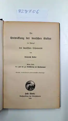 Seiler, Friedrich: Die Entwicklung der deutschen Kultur im Spiegel des deutschen Lehnworts, 8 Teile in 6 Bänden. Konvolut aus 5 Bänden. BAnd 2 fehlt. 