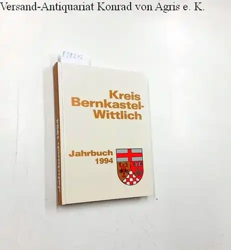 Weiss-Druck: Kreis Bernkastel-Wittlich Jahrbuch 1994. 