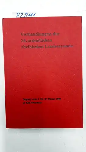 Ohne Angabe: Verhandlungen der 34. ordentlichen rheinischen Landessynode
 Tagung vom 5. bis 10. Januar 1986 in Bad Neuenahr. 