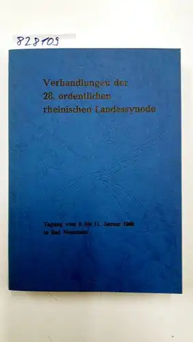 Ohne Angabe: Verhandlungen der 28. ordentlichen rheinischen Landessynode
 Tagung vom 6. bis 11. Januar 1980 in Bad Neuenahr. 