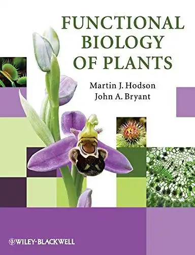 Hodson, Martin J: Functional Biology of Plants. 