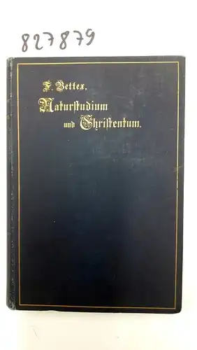 Frédéric, Bettex: Naturstudium und Christentum [von Frédéric Bettex]. 