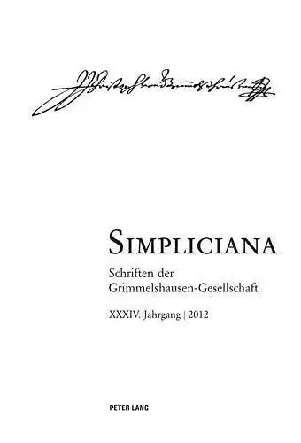 Heßelmann, Peter: Simpliciana: Schriften der Grimmelshausen-Gesellschaft XXXXIV (2012)- In Verbindung mit dem Vorstand der Grimmelshausen-Gesellschaft. 
