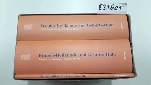 Beckermann, Maria J und Friederike M Perl: Frauen-Heilkunde und Geburts-Hilfe: Integration von Evidence Based Medicine in eine frauenzentrierte Gynäkologie. 