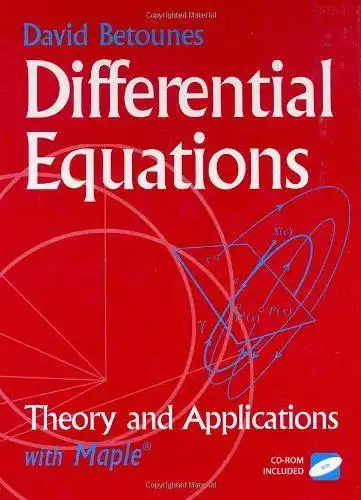 Betounes, David: Differential Equations: Theory and Applications: with Maple (English Edition). 