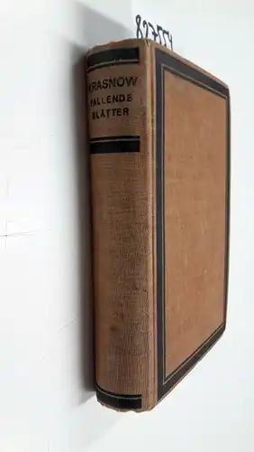 Krasnow, P.N: Fallende Blätter - Roman. Übersetzt von Rudolf Freiherr von Campenhausen. 