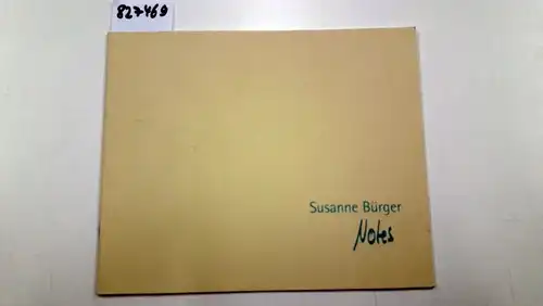 Bürger, Susanne: Susanne Bürger - Notes. 