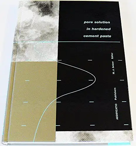 Setzer, Max J. (Herausgeber): Pore solution in hardened cement paste: proceedings of the Third International Bolomey Workshop, University of Essen, June 1998
 ed. by M. J. Setzer. 