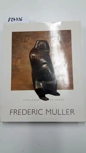 Muller, Frédéric: Frédéric muller. 