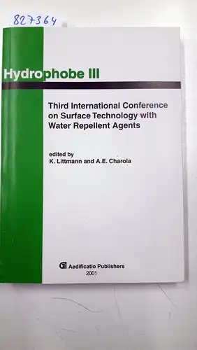Littmann, K and A E Charola: Surface Technology with Water Repellent Agents. Third International Conference on Surface Technology with Water Repellent Agents. Hydrophobe Bd. 3. 