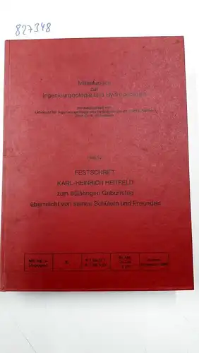 Lehrstuhl für Ingenieurgeologie und Hydrogeologie der RWTH Aachen (Hrsg.): Festschrift Karl-Heinrich Heitfeld zum 65jährigen Geburtstag überreicht von seinen Schülern und Freunden. (= Mitteilungen zur Ingenieurgeologie und Hydrogeologie; Heft 32). 