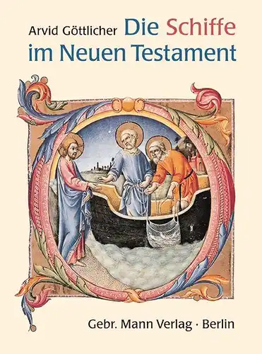 Göttlicher, Arvid: Die Schiffe im Neuen Testament. 