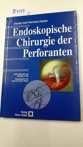 Duff, Claudio, Reinhard Fischer und Carol DeSimio-Hilton: Endoskopische Chirurgie der Perforanten. 