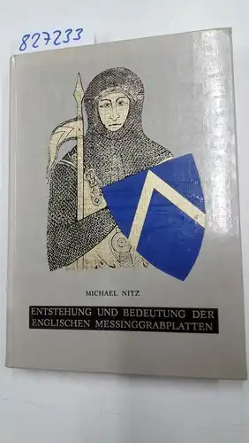 Nitz, Michael: Entstehung und Bedeutung der englischen Messinggrabplatten. 