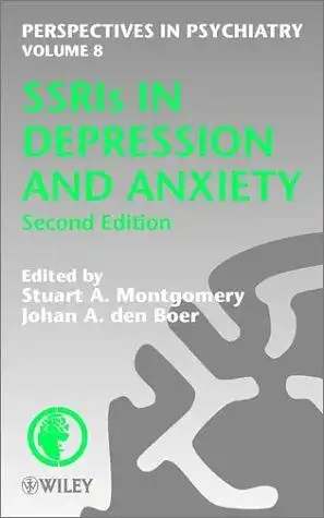 Montgomery, Stuart A., J. A. Den Boer and Johan A. Den Boer: SSRIs in Depression and Anxiety (Perspectives in Psychiatry, Band 8). 