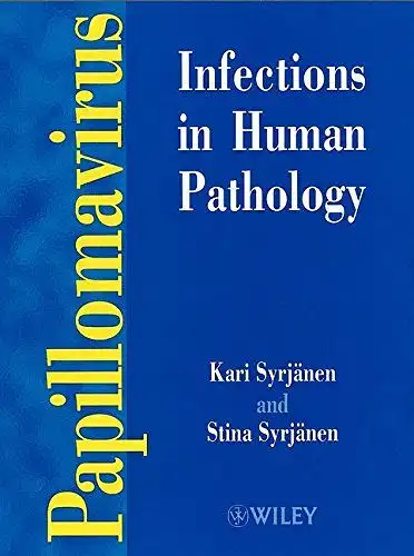 Syrjänen, Kari J and Stina M Syrjänen: Papillomavirus Infections in Human Pathology. 