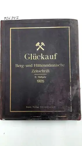 Beeckmann [Schriftleitung], W: Glückauf. Berg- und Hüttenmännische Zeitschrift. 61 Jahrgang 1925. II. Halbjahr. 