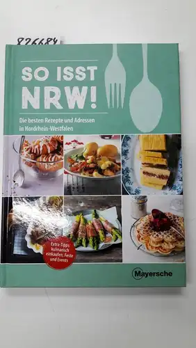 Krammer, Martina, Christel Juchniewicz und Eva Stadler: So isst NRW! Die besten Rezepte und Adressen in Nordrhein-Westfalen. 
