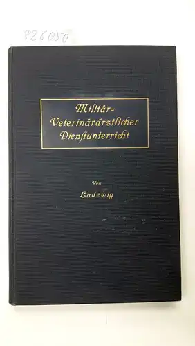 Ludewig, Wilhelm: Leitfaden zum militär-veterinärärztlichen Dienstunterricht
 Für Unterveterinäre, Einjährig-freiwillige Tierärzte und Veterinäroffiziere des Beurlaubtenstandes. 