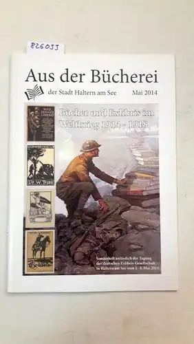 Deutsche Exlibris-Gesellschaft: Aus der Bücherei der Stadt Haltern am See: Bücher und Exlibris im Weltkrieg 1919-1918. 