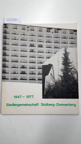 Kaivers, Herbert: 1947 - 1977. Siedlergemeinschaft Stolberg-Donnerberg. 