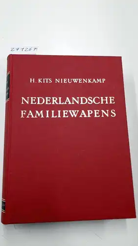 Kits Nieuwenkamp, H: Nederlandsche Familiewapens
 met nadere genealogische aanteekeningen, stamreeksen, fragment-genealogieen. 