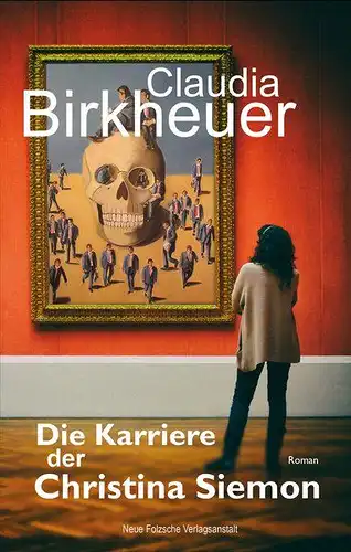 Birkheuer, Claudia: Die Karriere der Christina Siemon (Gebundene Ausgabe). 