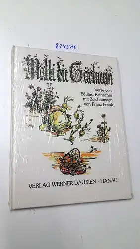 Reinacher, Eduard und Franz Frank: Malli die Gärtnerin. 