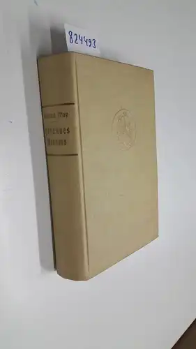 May, Florence: Johannes Brahms. Zwei Teile in einem Bande. Aus dem Englischen übersetzt von Ludmille Kirschbaum. Mit 10 Abbildungen und 2 Faksimiles. 