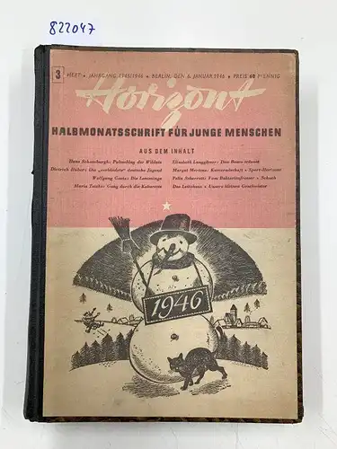 Grosse sen., Eduard und Günter Birkenfeld: Horizont Jg. 1945/1946, Heft 1-8, 10-28 (in einem Buch). 