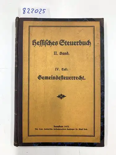 Jünger, Philipp: Hessisches Steuerbuch II. Band IV. Teil: Gemeindesteuerrecht. 