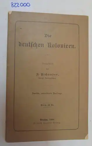 Tschauder, F: Die deutschen Kolonieen. 