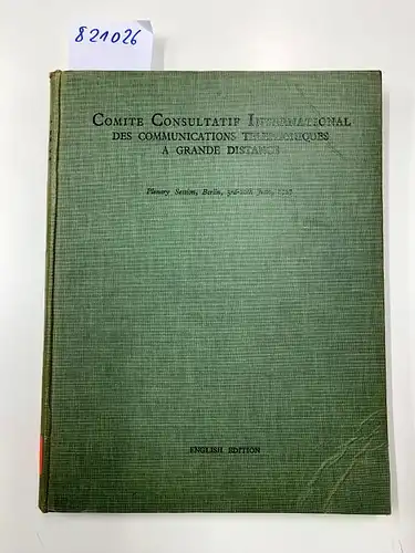 International Standard Electric Corporation: Comité Consultatif International des Communications Téléphoniques à grandes distance. Plenary session, Berlin, 3rd-10th June, 1929. 