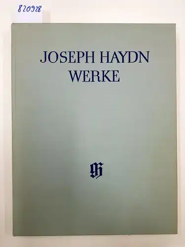 Haydn, Joseph: Werke. Herausgegeben vom Joseph Haydn-Institut, Köln Reihe XXIIII, Band 5: Messe 12. Harmoniemesse 1812. 