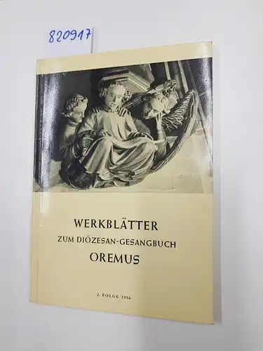 Bischöfliches Generalvikariat: Werkblätter zum Diözesan-Gesangbuch Oremus. Gebetbuch und Gesangbuch für das Bistum Aachen. 