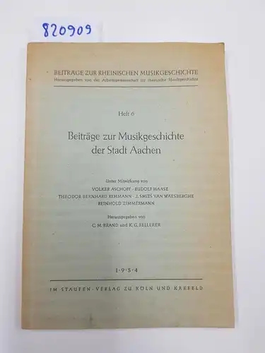 Brand, C. M. und K. G. Fellerer: Beiträge zur Musikgeschichte der Stadt Aachen. 