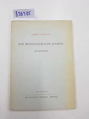 Jammers, Ewald: Der mittelalterliche Choral. Art und Herkunft. 