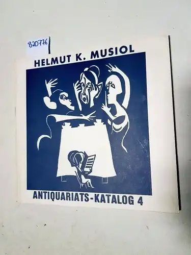 Musiol, Helmut K: Helmut K. Musiol Antiquariats-Katalog 4. 