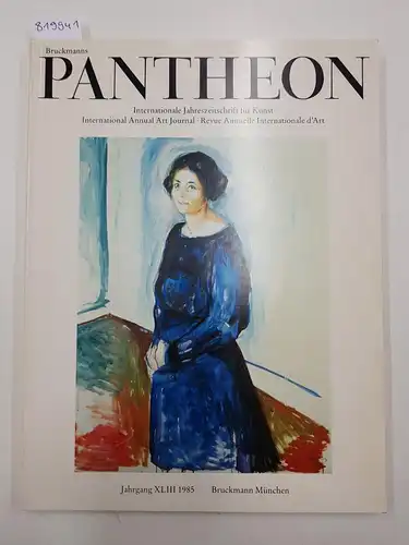 Erhardt, D. Stiebner: Bruckmanns Pantheon - Internationale Jahreszeitschrift für Kunst - Jahrgang XLIII 1985. 