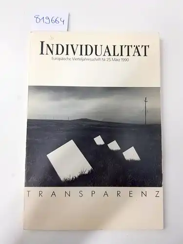 Autorenkollektiv: Individualität. Europäische Vierteljahresschrift Nr. 25, März 1990. Transparenz
 Hans-Jost Frey: Wörter; Taja Gut: die Transparenz des Asphalts; etc. 